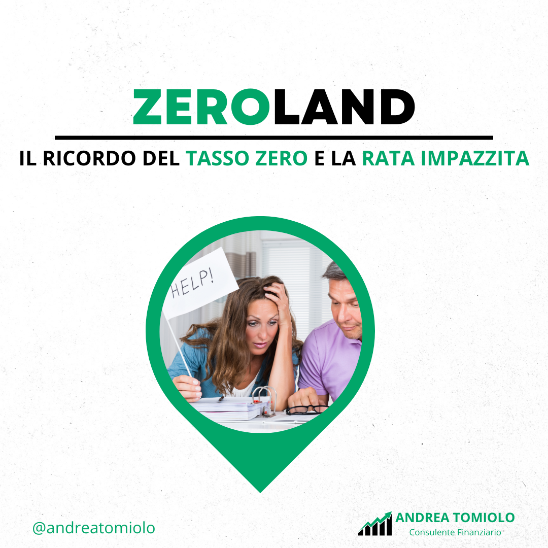 ZEROLAND – Il ricordo del tasso zero e la rata impazzita!